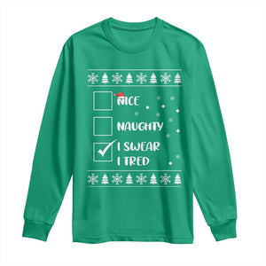 Funny Christmas Santa Long Sleeve Shirt Nice Naughty I Swear I Tried Xmas List TS10 Irish Green Print Your Wear