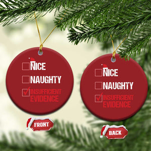 Santa Christmas Ornament Nice Naughty Insufficient Evidence Xmas List TS10 Circle Red Print Your Wear