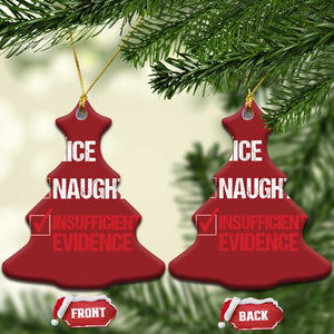 Santa Christmas Ornament Nice Naughty Insufficient Evidence Xmas List TS10 Christmas Tree Red Print Your Wear