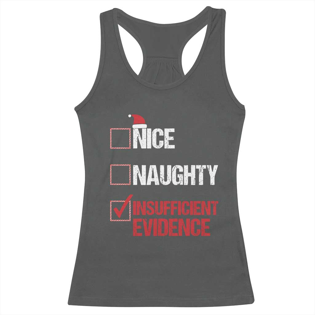 Christmas Santa Racerback Tank Top Nice Naughty Insufficient Evidence Xmas List TS10 Dark Heather Print Your Wear