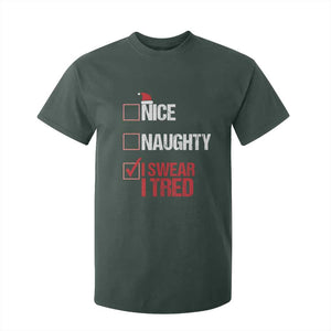 Christmas Santa T Shirt For Kid Nice Naughty I Swear I Tried Xmas List TS10 Dark Forest Green Print Your Wear