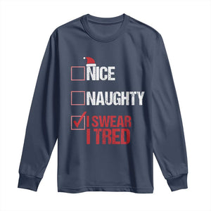 Christmas Santa Long Sleeve Shirt Nice Naughty I Swear I Tried Xmas List TS10 Navy Print Your Wear