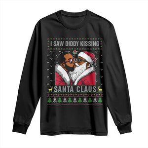 Funny Dirty Christmas Long Sleeve Shirt I Saw Diddy Kissing Santa Claus Ugly Xmas Sweater TS10 Black Print Your Wear