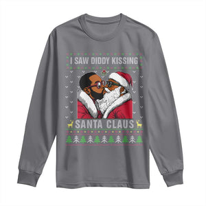 Funny Dirty Christmas Long Sleeve Shirt I Saw Diddy Kissing Santa Claus Ugly Xmas Sweater TS10 Charcoal Print Your Wear