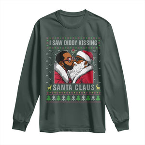 Funny Dirty Christmas Long Sleeve Shirt I Saw Diddy Kissing Santa Claus Ugly Xmas Sweater TS10 Dark Forest Green Print Your Wear