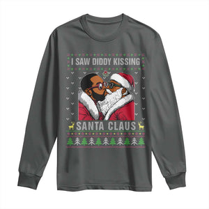 Funny Dirty Christmas Long Sleeve Shirt I Saw Diddy Kissing Santa Claus Ugly Xmas Sweater TS10 Dark Heather Print Your Wear