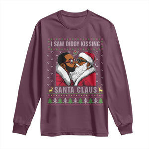 Funny Dirty Christmas Long Sleeve Shirt I Saw Diddy Kissing Santa Claus Ugly Xmas Sweater TS10 Maroon Print Your Wear