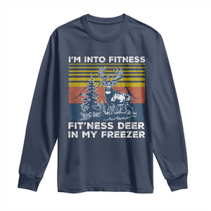 Hunting Long Sleeve Shirt I'm Into Fitness Fit'ness Deer In My Freezer Gift for Hunter TS10 Navy Print Your Wear