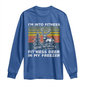 Hunting Long Sleeve Shirt I'm Into Fitness Fit'ness Deer In My Freezer Gift for Hunter TS10 Royal Blue Print Your Wear