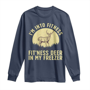 Hunting Long Sleeve Shirt I'm Into Fitness Fit'ness Deer In My Freezer Deer Hunter TS10 Navy Print Your Wear