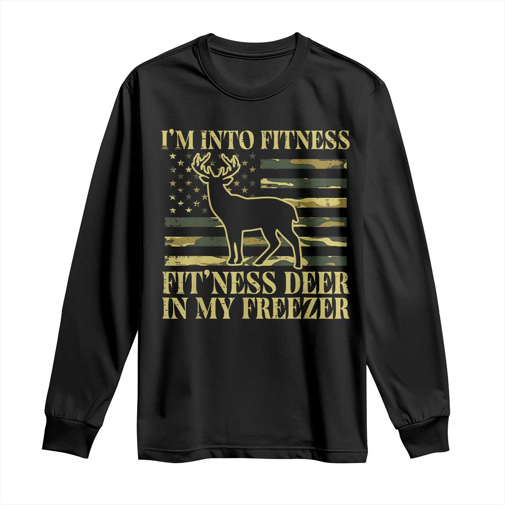 Hunting Long Sleeve Shirt I'm Into Fitness Fit'ness Deer In My Freezer Camo Flag TS10 Black Print Your Wear