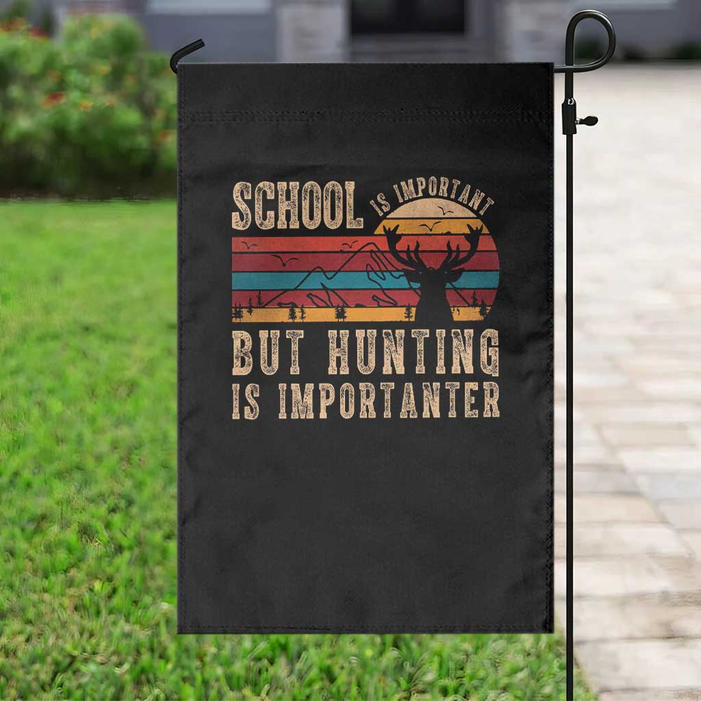 School Is Important But Hunting Is Importanter Garden Flag Retro Deer Hunting Boy TS10 Print Your Wear