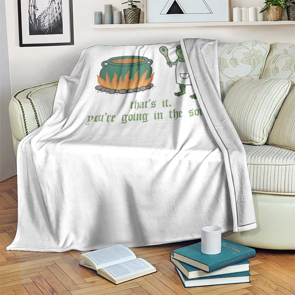 Funny Frog Throw Blanket Thats It You're Going In The Soup Weird Weirdcore Meme TS10 Print Your Wear