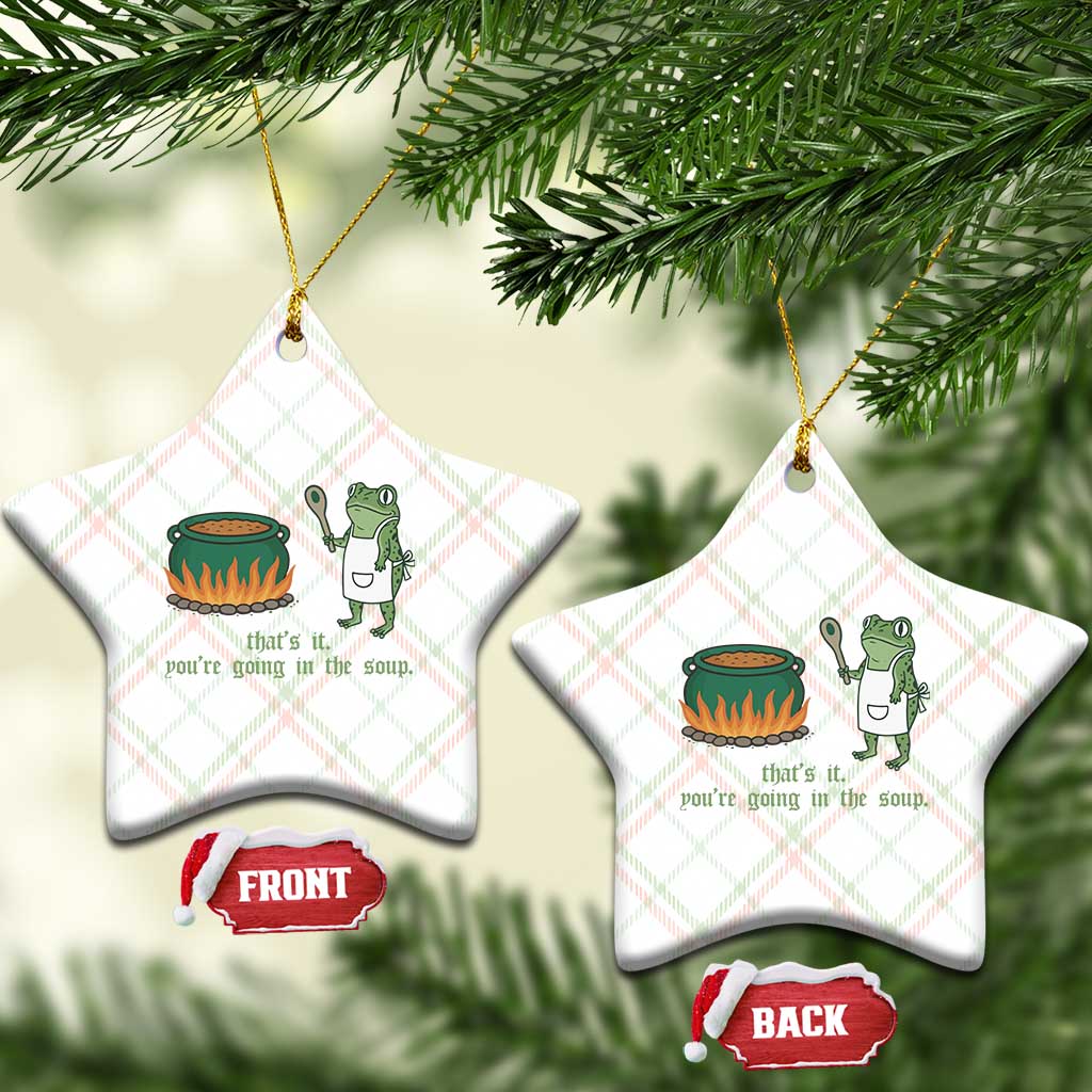 Funny Frog Ceramic Ornament Thats It You're Going In The Soup Weird Weirdcore Meme TS10 Print Your Wear