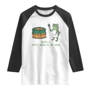 Funny Frog Raglan Shirt Thats It You're Going In The Soup Weird Weirdcore Meme TS10 White Black Print Your Wear