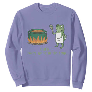 Funny Frog Sweatshirt Thats It You're Going In The Soup Weird Weirdcore Meme TS10 Violet Print Your Wear