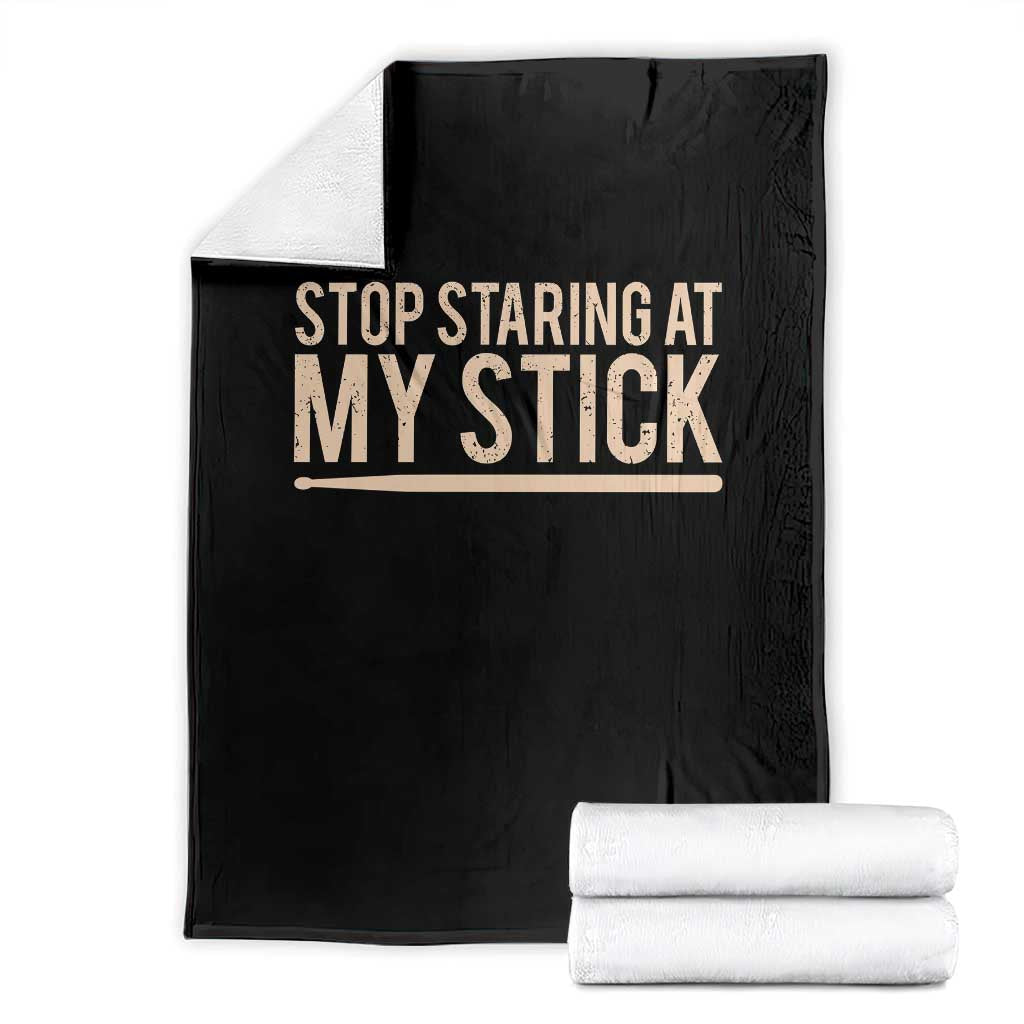 Funny Drumming Throw Blanket Stop Staring At My Stick Drummer TS10 Black Print Your Wear