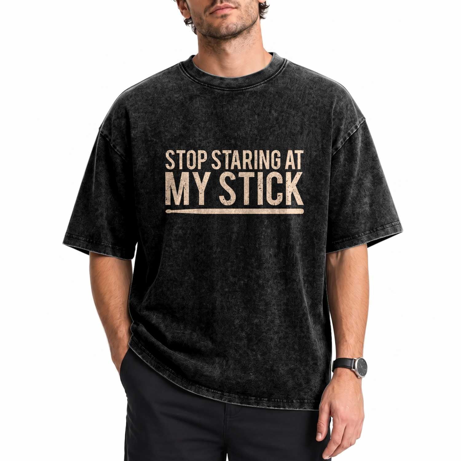 Funny Drumming Washed Cotton T-Shirt Stop Staring At My Stick Drummer