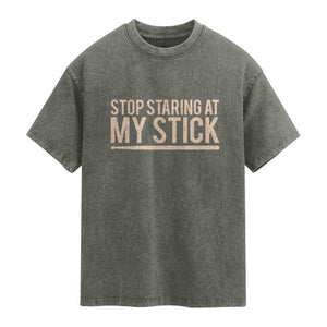 Funny Drumming Washed Cotton T-Shirt Stop Staring At My Stick Drummer