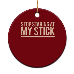 Funny Drumming Ceramic Ornament Stop Staring At My Stick Drummer TS10 1pc Red Print Your Wear