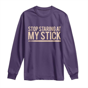 Funny Drumming Long Sleeve Shirt Stop Staring At My Stick Drummer TS10 Purple Print Your Wear