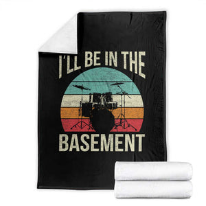Funny Drummer Throw Blanket Drum Set Drumming Lovers I'll Be In The Basement TS10 Black Print Your Wear