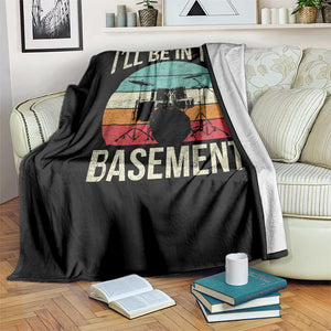 Funny Drummer Throw Blanket Drum Set Drumming Lovers I'll Be In The Basement TS10 Print Your Wear