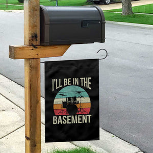 Funny Drummer Garden Flag Drum Set Drumming Lovers I'll Be In The Basement TS10 Print Your Wear