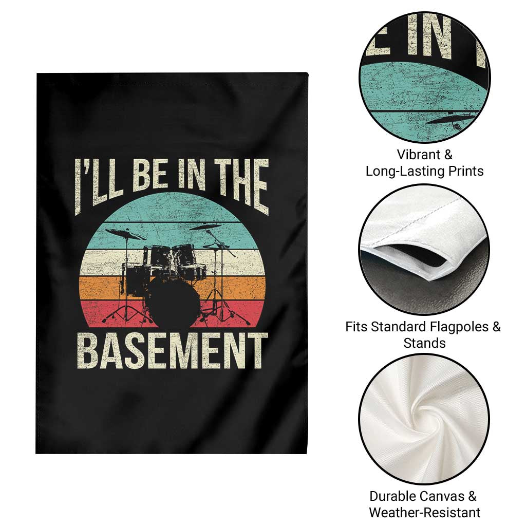 Funny Drummer Garden Flag Drum Set Drumming Lovers I'll Be In The Basement TS10 Print Your Wear