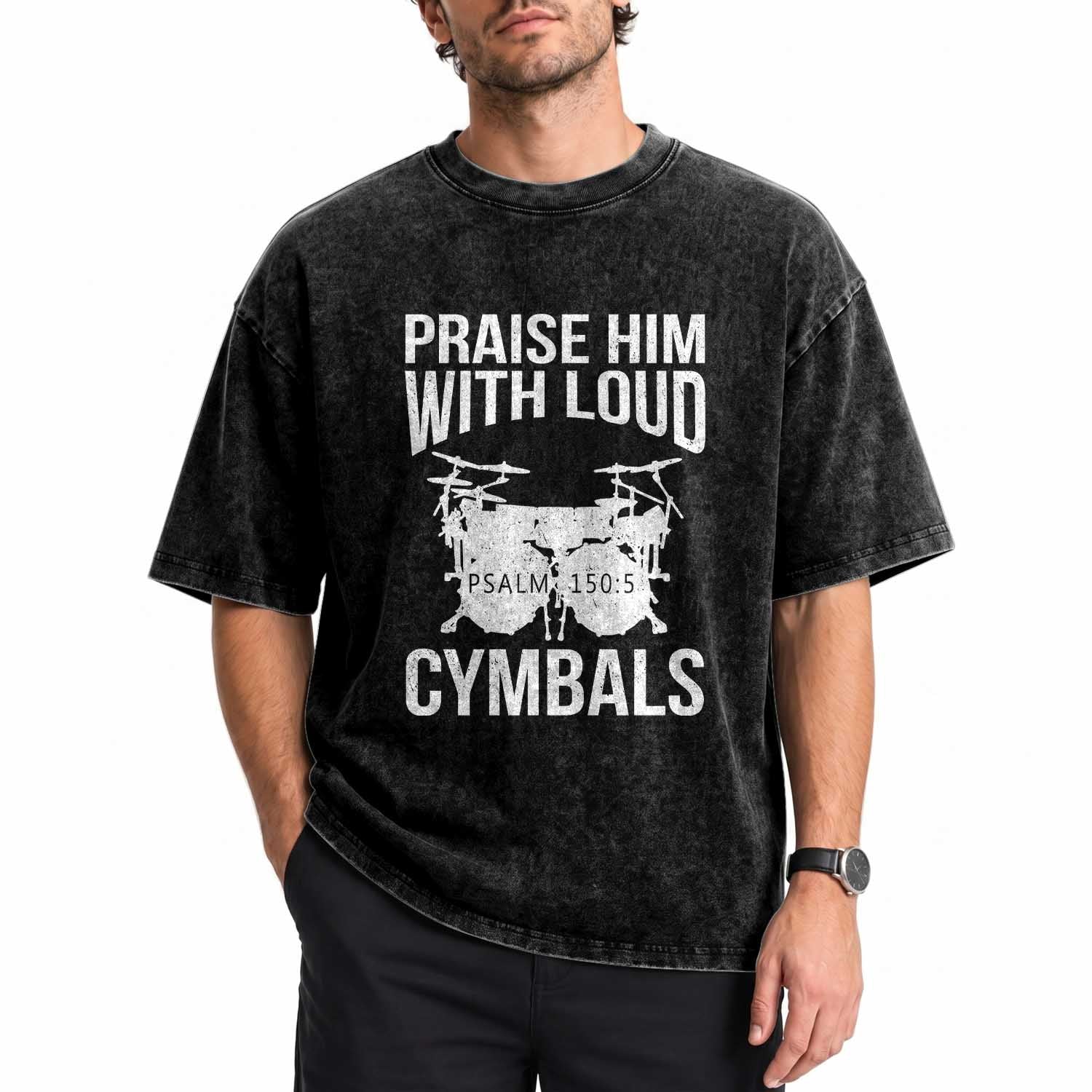 Christian Drummer Washed Cotton T-Shirt Praise Him With Loud Cymbals Drumming Psalm 150:3