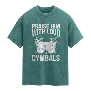 Christian Drummer Washed Cotton T-Shirt Praise Him With Loud Cymbals Drumming Psalm 150:3