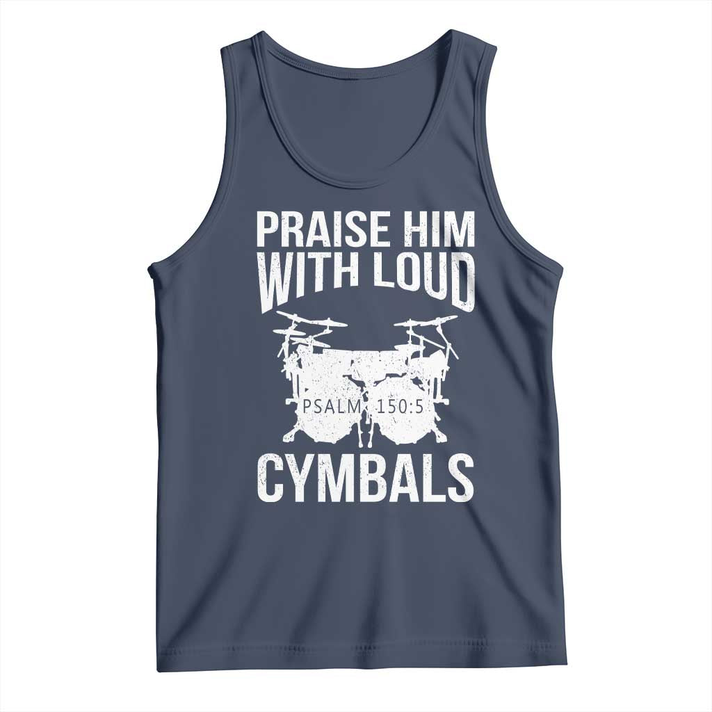 Christian Drummer Tank Top Praise Him With Loud Cymbals Drumming Psalm 150:3 TS10 Navy Print Your Wear