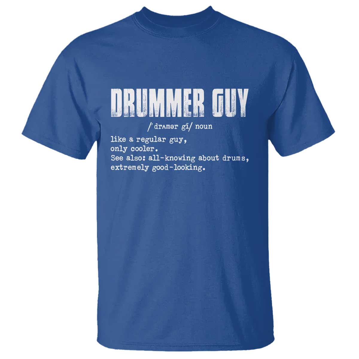 Funny Drummer Guy T Shirt Definition Vintage Drums Drumming TS10 Royal Blue Print Your Wear