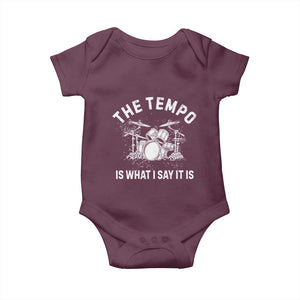 Funny Drummer Baby Onesie Retro The Tempo Is What I Say It is TS10 Maroon Print Your Wear