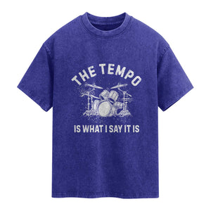 Funny Drummer Washed Cotton T-Shirt Retro The Tempo Is What I Say It is
