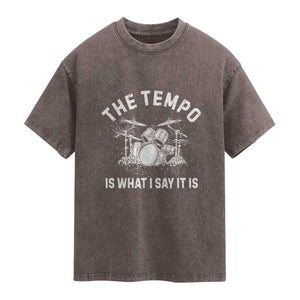 Funny Drummer Washed Cotton T-Shirt Retro The Tempo Is What I Say It is