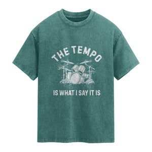 Funny Drummer Washed Cotton T-Shirt Retro The Tempo Is What I Say It is