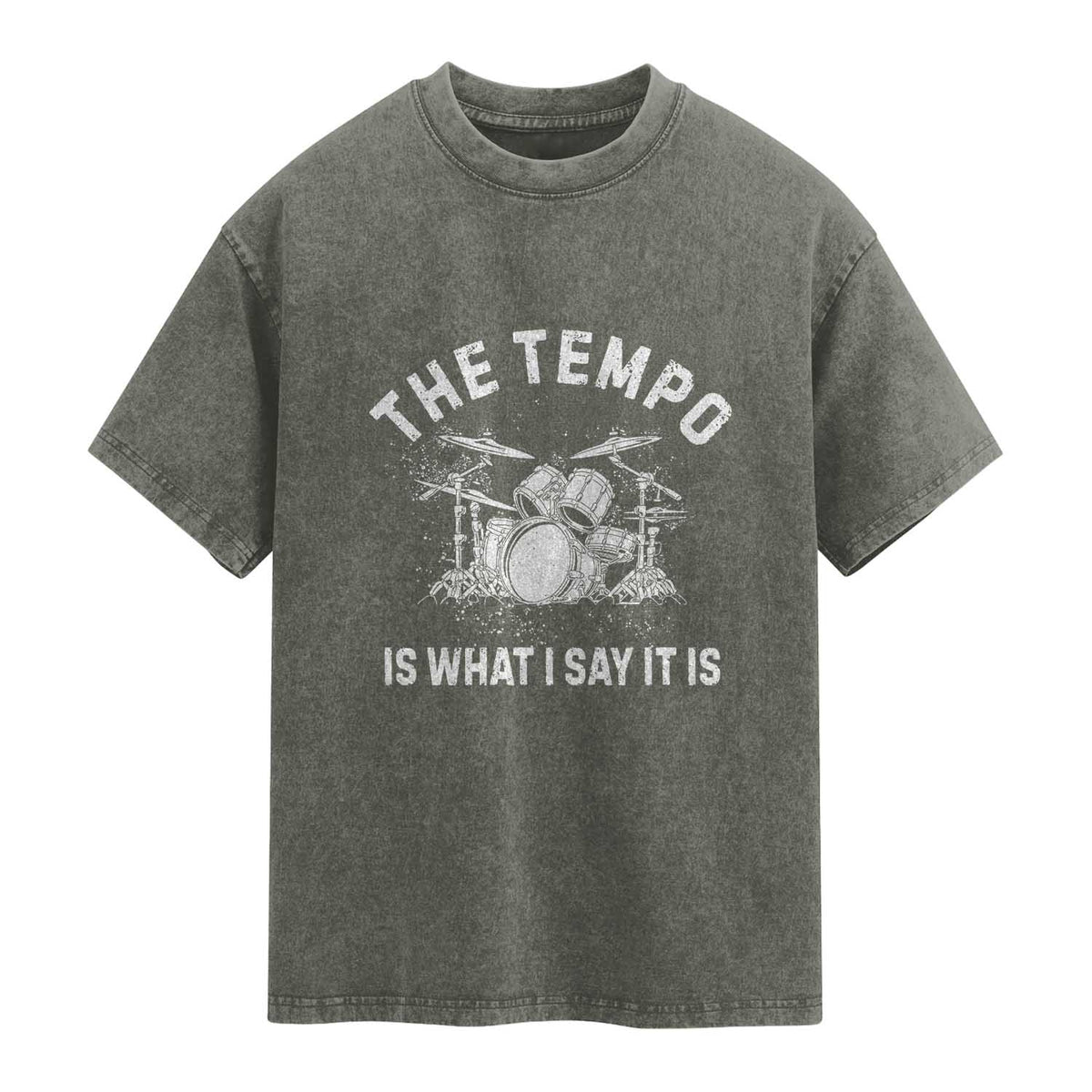 Funny Drummer Washed Cotton T-Shirt Retro The Tempo Is What I Say It is