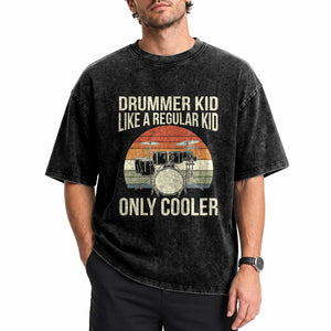 Funny Drummer Kid Like A Regular Kid But Cooler Washed Cotton T-Shirt