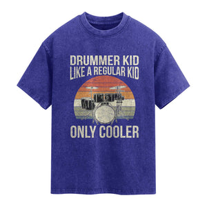 Funny Drummer Kid Like A Regular Kid But Cooler Washed Cotton T-Shirt