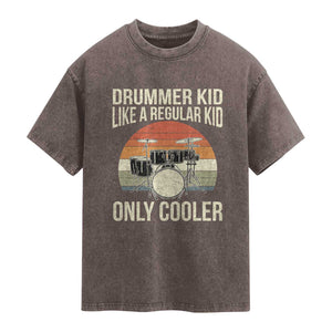 Funny Drummer Kid Like A Regular Kid But Cooler Washed Cotton T-Shirt