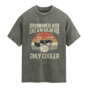 Funny Drummer Kid Like A Regular Kid But Cooler Washed Cotton T-Shirt
