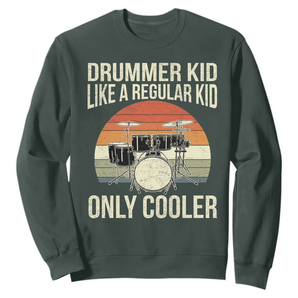 Funny Drummer Kid Like A Regular Kid But Cooler Sweatshirt TS10 Dark Forest Green Print Your Wear