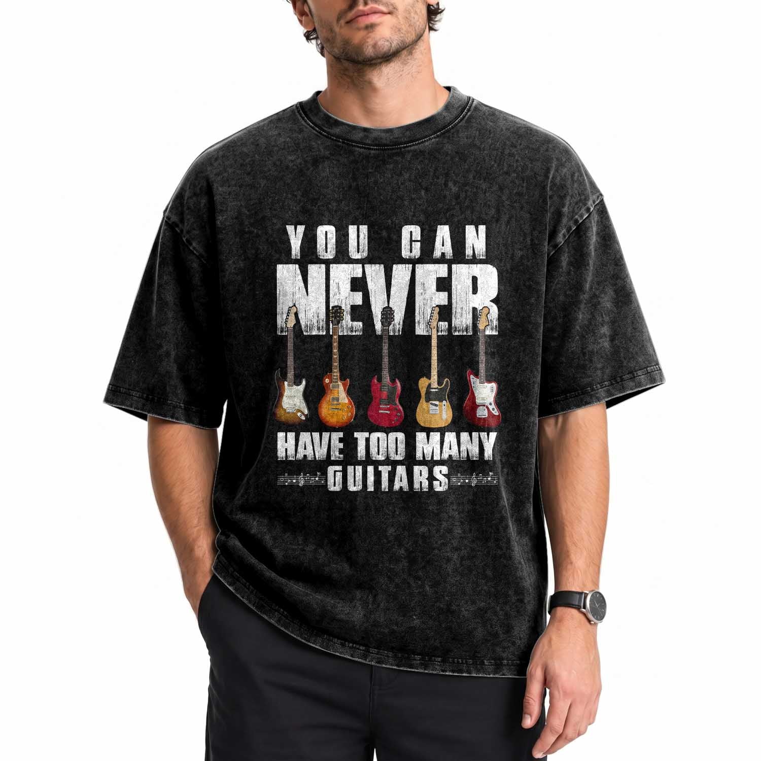 Funny Guitarist Washed Cotton T-Shirt You Can Never Have Too Many Guitars Music Life