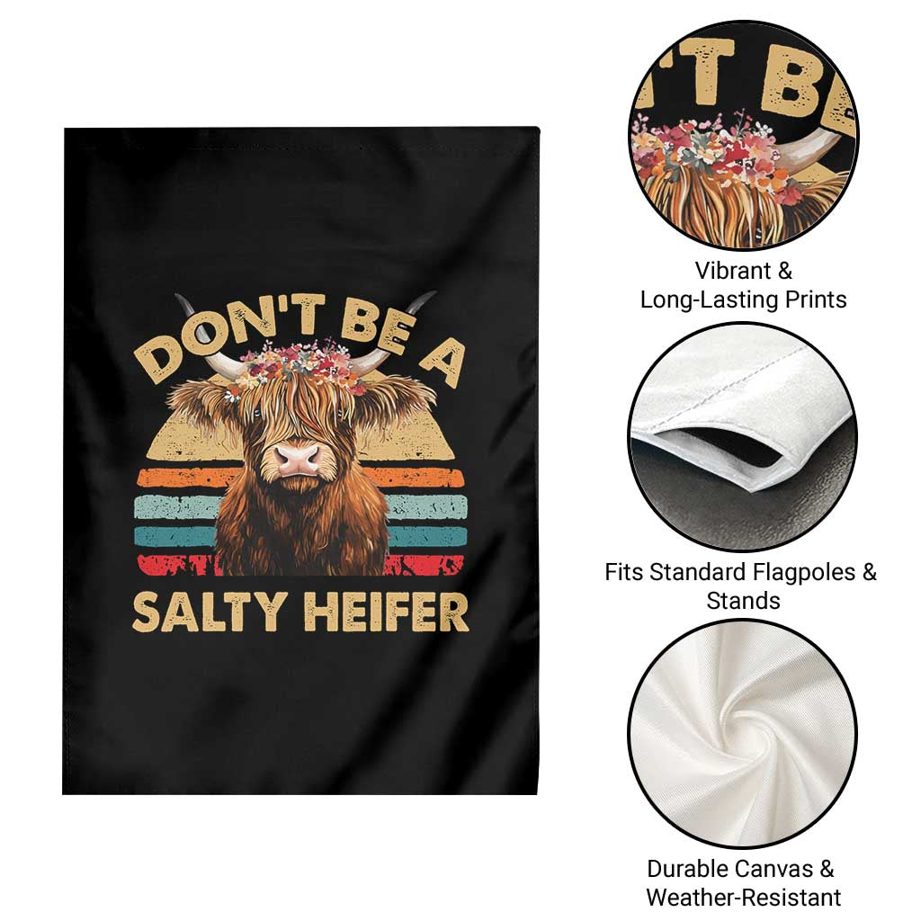 Highland Cow Garden Flag Dont Be A Salty Heifer TS10 Print Your Wear