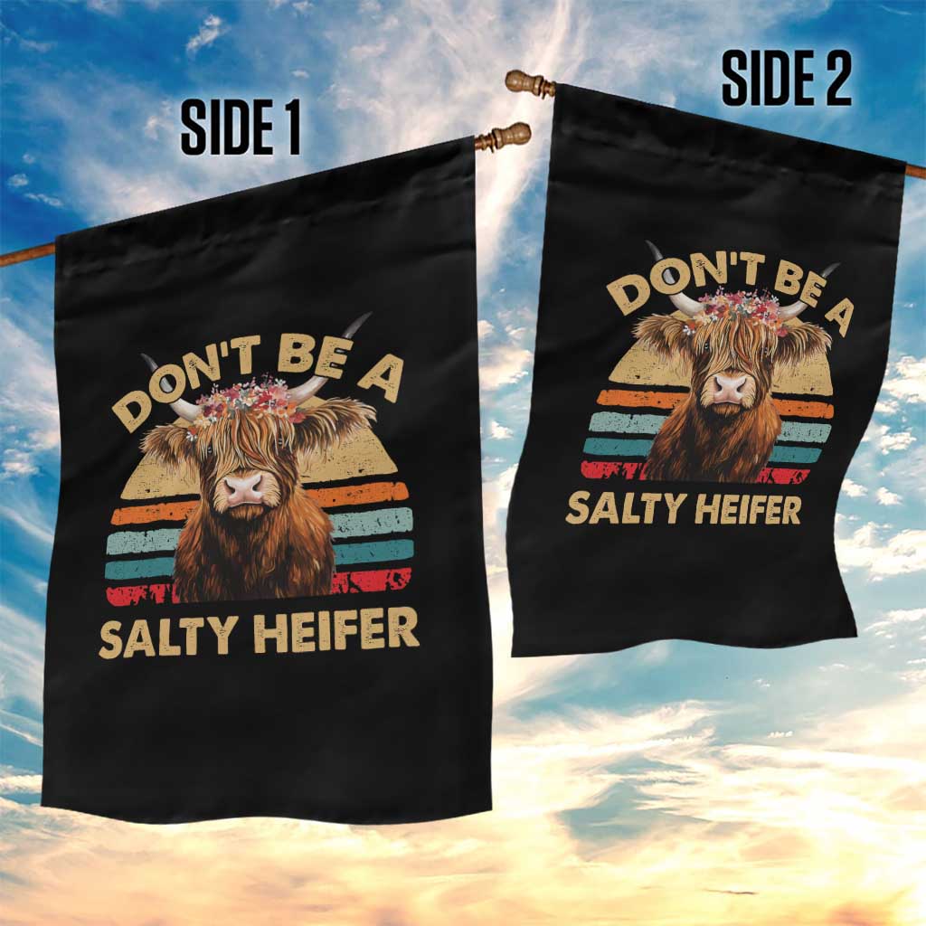 Highland Cow Garden Flag Dont Be A Salty Heifer TS10 Print Your Wear