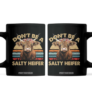 Highland Cow Coffee Mug Dont Be A Salty Heifer TS10 Black Print Your Wear