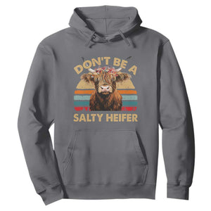 Highland Cow Hoodie Dont Be A Salty Heifer TS10 Charcoal Print Your Wear