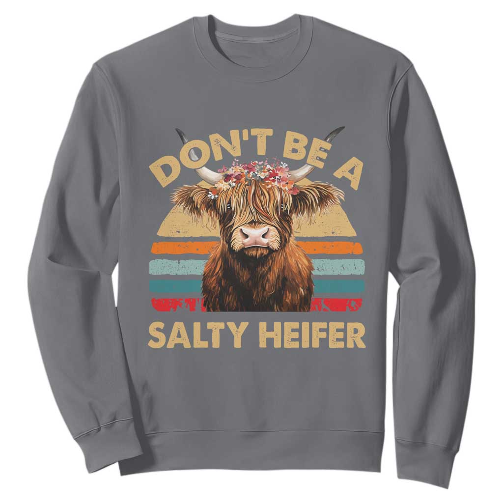 Highland Cow Sweatshirt Dont Be A Salty Heifer TS10 Charcoal Print Your Wear