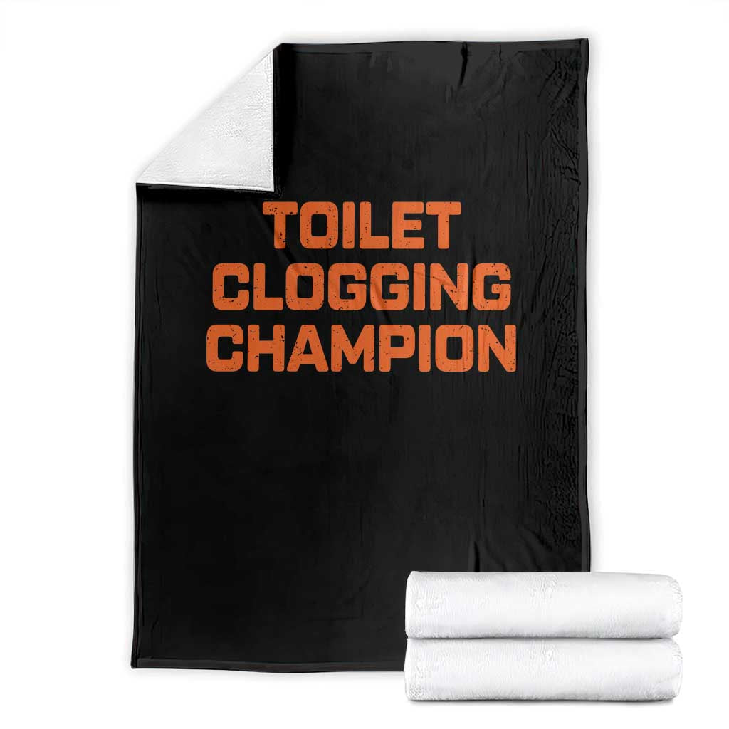 Toilet Clogging Champion Throw Blanket Funny Dirty Saying TS10 Black Print Your Wear